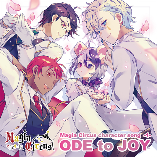 「Magia Circus」Magia Circus character song -1-「ODE to JOY」