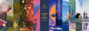 ディズニープリンセス展「WHAT IS LOVE？ ～輝くヒミツは、プリンセスの世界に。～」