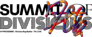 「ヒプノシスマイク」LIVE「7th LIVE ≪SUMMIT OF DIVISIONS≫」 