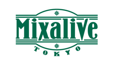 「Mixalive TOKYO（ミクサライブ東京）」