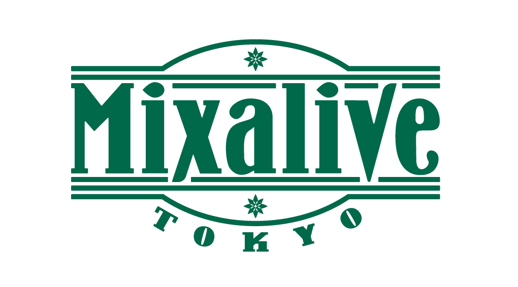 「Mixalive TOKYO（ミクサライブ東京）」