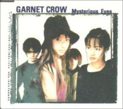 Mysterious Eyes（GARNET CROW）