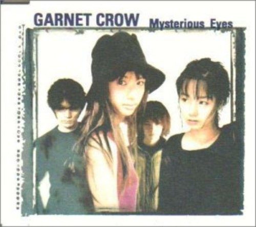 Mysterious Eyes（GARNET CROW）