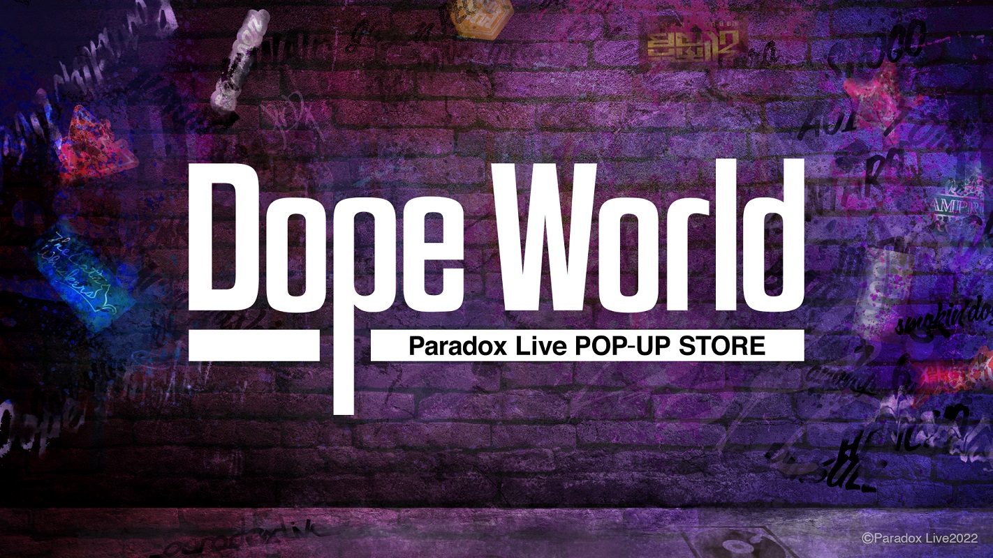 ポップアップストア「Dope World -Paradox Live POP-UP STORE-」