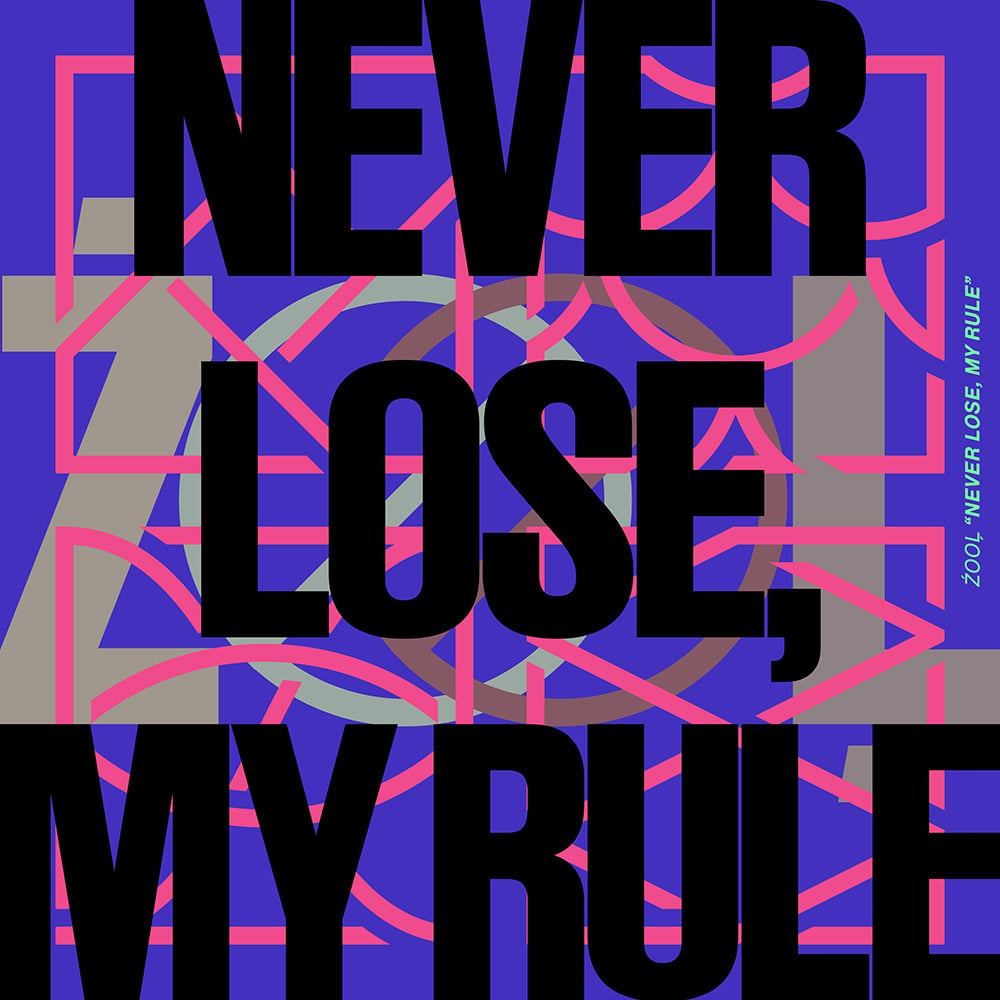 NEVER LOSE, MY RULE