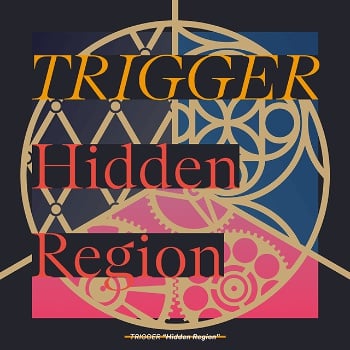 好きなTRIGGERの楽曲ランキング第10位：Hidden Region