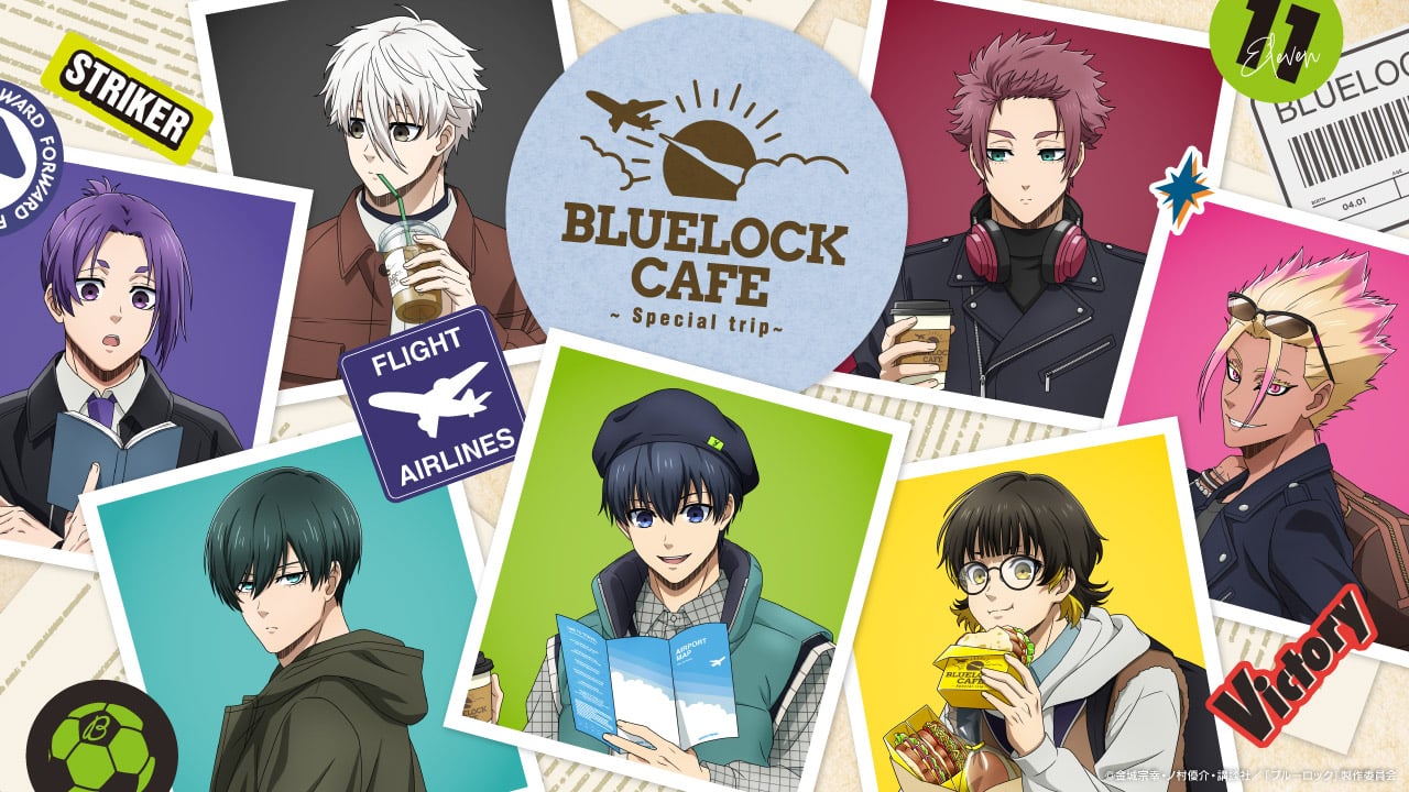 『ブルーロック』テーマカフェが全国5会場で開催！旅がテーマの潔たちの新規ビジュアル解禁、フォトジェニックなメニューやグッズが登場