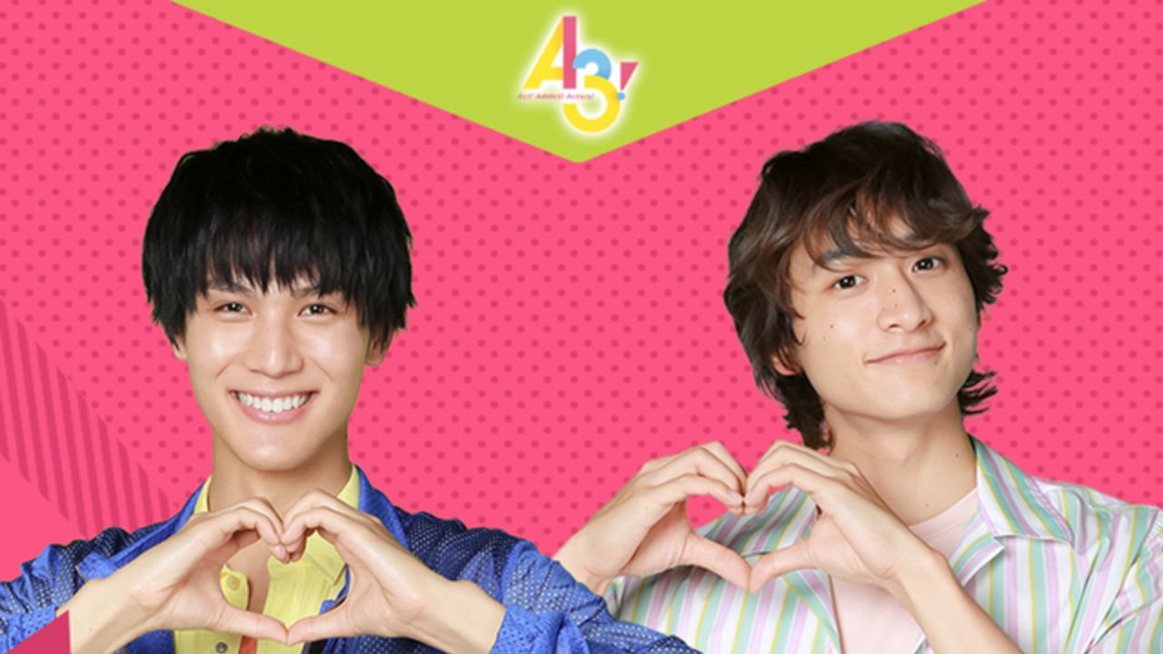 『A3!』中川大志さん＆小関裕太さんバクステ動画が解禁！さらに2人による旗揚げ公演動画の開放＆10連選抜キャンペーンも